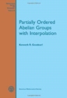 Partially Ordered Abelian Groups with Interpolation - Book