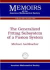 The Generalized Fitting Subsystem of a Fusion System - Book