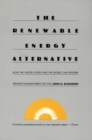 The Renewable Energy Alternative : How the United States and the World Can Prosper without Nuclear Energy or Coal - Book