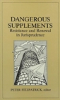 Dangerous Supplements : Resistance and Renewal in Jurisprudence - Book