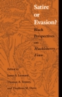 Satire or Evasion? : Black Perspectives on Huckleberry Finn - Book