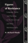 Figures of Resistance : Language, Poetry, and Narrating in The Tale of the Genji and Other Mid-Heian Texts - Book