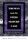 Truman and the Steel Seizure Case : The Limits of Presidential Power - Book