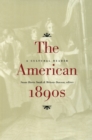The American 1890s : A Cultural Reader - Book