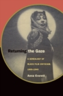 Returning the Gaze : A Genealogy of Black Film Criticism, 1909-1949 - Book