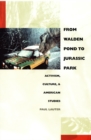 From Walden Pond to Jurassic Park : Activism, Culture, and American Studies - Book