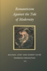 Romanticism Against the Tide of Modernity - Book