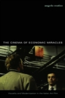 The Cinema of Economic Miracles : Visuality and Modernization in the Italian Art Film - Book
