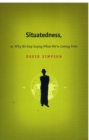 Situatedness, or, Why We Keep Saying Where We re Coming From - Book