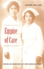 Empire of Care : Nursing and Migration in Filipino American History - Book