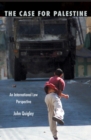 The Case for Palestine : An International Law Perspective - Book