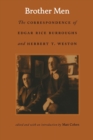Brother Men : The Correspondence of Edgar Rice Burroughs and Herbert T. Weston - Book