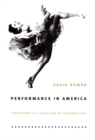 Performance in America : Contemporary U.S. Culture and the Performing Arts - Book