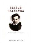 Sessue Hayakawa : Silent Cinema and Transnational Stardom - Book