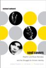 Soul Covers : Rhythm and Blues Remakes and the Struggle for Artistic Identity (Aretha Franklin, Al Green, Phoebe Snow) - Book