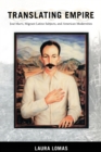 Translating Empire : Jose Marti, Migrant Latino Subjects, and American Modernities - Book