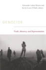 Genocide : Truth, Memory, and Representation - Book