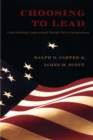 Choosing to Lead : Understanding Congressional Foreign Policy Entrepreneurs - Book