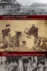 Competing Kingdoms : Women, Mission, Nation, and the American Protestant Empire, 1812-1960 - Book