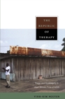 The Republic of Therapy : Triage and Sovereignty in West Africa’s Time of AIDS - Book