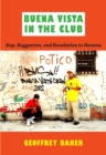 Buena Vista in the Club : Rap, Reggaeton, and Revolution in Havana - Book
