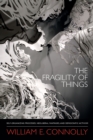 The Fragility of Things : Self-Organizing Processes, Neoliberal Fantasies, and Democratic Activism - Book