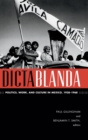 Dictablanda : Politics, Work, and Culture in Mexico, 1938-1968 - Book