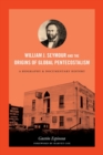 William J. Seymour and the Origins of Global Pentecostalism : A Biography and Documentary History - Book