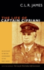 The Life of Captain Cipriani : An Account of British Government in the West Indies, with the pamphlet The Case for West-Indian Self Government - Book