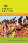 The Ghana Reader : History, Culture, Politics - Book