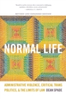 Normal Life : Administrative Violence, Critical Trans Politics, and the Limits of Law - Book