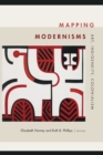 Mapping Modernisms : Art, Indigeneity, Colonialism - Book