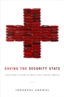 Saving the Security State : Exceptional Citizens in Twenty-First-Century America - Book