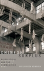 Chinese Surplus : Biopolitical Aesthetics and the Medically Commodified Body - Book