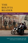 The Bolivia Reader : History, Culture, Politics - Book