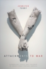 Attachments to War : Biomedical Logics and Violence in Twenty-First-Century America - eBook