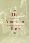The American 1890s : A Cultural Reader - eBook