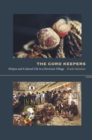 The Cord Keepers : Khipus and Cultural Life in a Peruvian Village - eBook