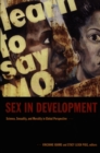 Sex in Development : Science, Sexuality, and Morality in Global Perspective - eBook