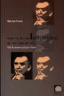How to Be an Intellectual in the Age of TV : The Lessons of Gore Vidal - eBook