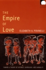 The Empire of Love : Toward a Theory of Intimacy, Genealogy, and Carnality - eBook