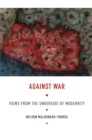Against War : Views from the Underside of Modernity - eBook