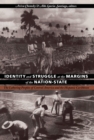 Identity and Struggle at the Margins of the Nation-State : The Laboring Peoples of Central America and the Hispanic Caribbean - eBook