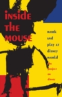 Inside the Mouse : Work and Play at Disney World - eBook