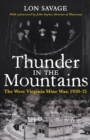 Thunder In the Mountains : The West Virginia Mine War, 1920-21 - Book