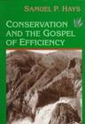 Conservation And The Gospel Of Efficiency : The Progressive Conservation Movement, 1890-1920 - Book