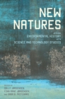 New Natures : Joining Environmental History with Science and Technology Studies - Book