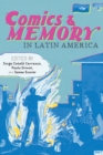 Comics and Memory in Latin America - Book
