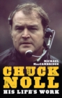 Chuck Noll : His Life's Work - Book