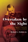 Overtaken by the Night : One Russian's Journey through Peace, War, Revolution, and Terror - Book
